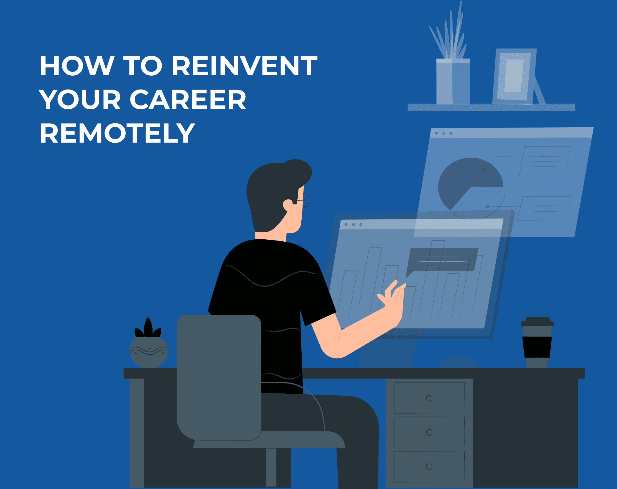 Remote Reinvention Playbook: How to Pivot Your Career Without Starting from Scratch